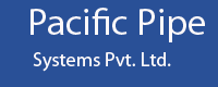 Pacific Pipe Systems Pvt. Ltd. 